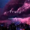 Faith Inspired Music - Truly (Special Version) - Single